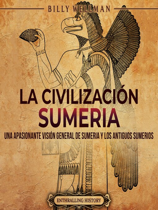 Title details for La civilización sumeria by Billy Wellman - Available